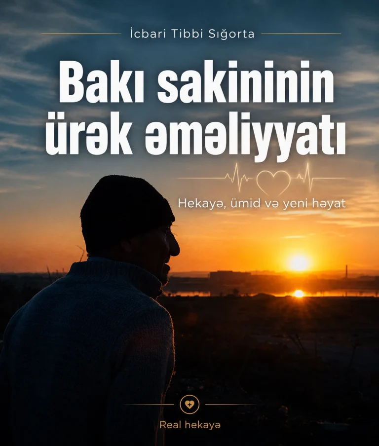 Bakı sakininin icbari tibbi sığorta ilə ürək əməliyyatı